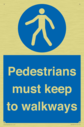 -pedestrians-must-keep-to-walkways-sign~